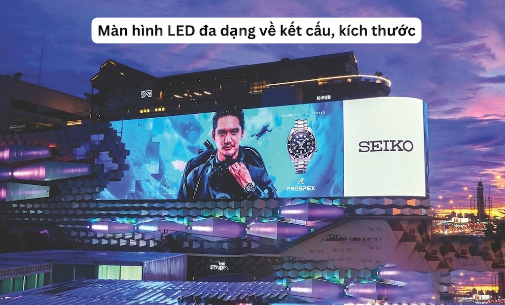 Màn hình LED đa dạng về kết cấu, kích thước