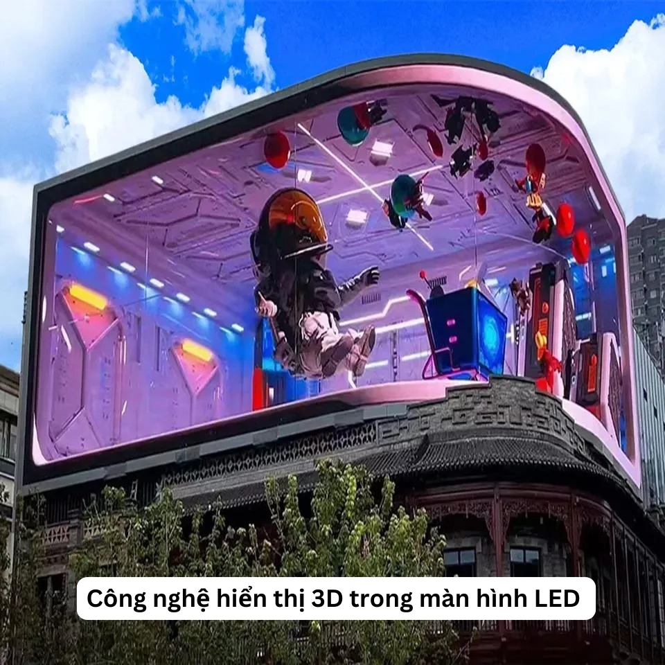 Công nghệ hiển thị 3D trong màn hình LED 